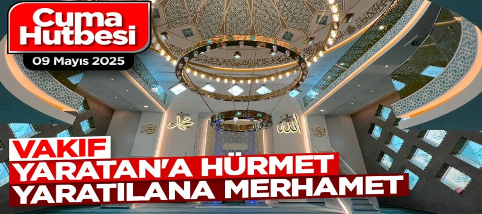 Vakıf:Yaratan'a hürmet, yaratılana merhamet