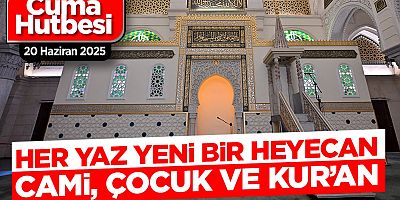 Her yaz yeni bir heyecan:Cami, çocuk ve Kur’an